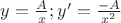 $y=\frac{A}{x} ;y'=\frac{-A}{x^2}$