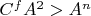 $C^fA^2 >  A^n$