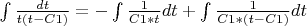 $\int \frac{dt}{t(t-C1)}=-\int \frac{1}{C1*t}dt+\int \frac{1}{C1*(t-C1)}dt$