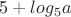 $5+log_5a$