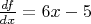 $\frac{df}{dx} = 6x-5$
