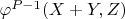 $\varphi^{P-1}(X+Y,Z)$