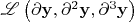 $\mathscr{L} \left( {\partial {\mathbf{y}},\partial ^2 {\mathbf{y}}} , {\partial ^3 {\mathbf{y}}}\right)$