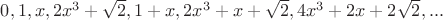 $0, 1, x, 2x^3+\sqrt{2}, 1+x, 2x^3+x+\sqrt{2}, 4x^3+2x+2\sqrt{2}, ... $