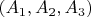 $(A_1, A_2, A_3)$