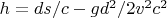 $h=ds/c-gd^2/2v^2c^2$