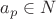 $a_{p}\in N$