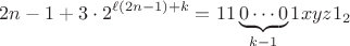 $$2n-1+3\cdot 2^{\ell(2n-1)+k}=11\underbrace{0\cdots 0}_{k-1}1xyz1_2$$