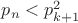 $p_n<p^2_{k+1}$