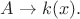 $A\rightarrow k(x).$