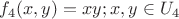 $f_4(x,y) = xy;x,y \in U_4 $