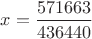 $x=\dfrac{571663}{436440}$