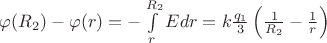$\[\varphi ({R_2}) - \varphi (r) =  - \int\limits_r^{{R_2}} {Edr}  = k\frac{{{q_1}}}{3}\left( {\frac{1}{{{R_2}}} - \frac{1}{r}} \right)\]$