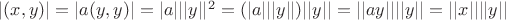 $
|(x,y)|=|a(y,y)|=|a|||y||^2=(|a|||y||)||y||=||ay||||y||=||x||||y||
$ $
|(x,y)|=|a(y,y)|=|a|||y||^2=(|a|||y||)||y||=||ay||||y||=||x||||y||
$