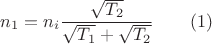 $n_1=n_i\dfrac {\sqrt {T_2}}{\sqrt {T_1}+\sqrt {T_2}}\qquad (1)$