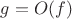 $g = O(f)$