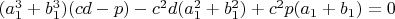 $(a_1^3+b_1^3)(cd-p)-c^2d(a_1^2+b_1^2)+c^2p(a_1+b_1)=0$