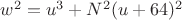 $w^2=u^3+N^2(u+64)^2$