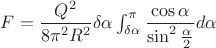 $F=\dfrac{Q^2}{8\pi^2R^2}\delta\alpha\int_{\delta\alpha}^\pi\dfrac{\cos \alpha }{\sin^2\frac{\alpha}{2}}d\alpha $