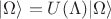 $|\Omega\rangle = U(\Lambda)|\Omega\rangle$
