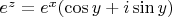 $e^z=e^x(\cos y+i\sin y)$
