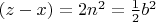 $(z-x)=2n^2=\frac{1}{2}b^2$