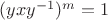 $(yxy^{-1})^m=1$