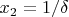 $x_{2}=1/\delta$
