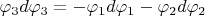 $\varphi_3 d\varphi_3=-\varphi_1 d\varphi_1-\varphi_2 d\varphi_2$