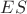 $\[ES\]$