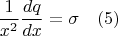 $$\frac{1}{x^2}\frac{dq}{dx}=\sigma \quad(5)$$