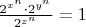 $\frac{2^{x^n} \cdot 2^{y^n}}{2^{z^n}}=1$