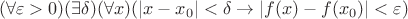 $$
(\forall \varepsilon > 0)(\exists \delta)(\forall x)(|x-x_0| < \delta \rightarrow |f(x)-f(x_0)| < \varepsilon)$$