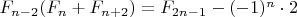 $F_{n-2}(F_n+F_{n+2}) = F_{2n-1} - (-1)^n\cdot 2$