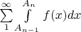 $\sum\limits_1^{\infty} \int\limits_{A_{n-1}}^{ A_n} f(x) dx$