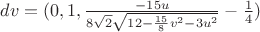 $dv=(0, 1, \frac{-15u} {8\sqrt{2}\sqrt{12-\frac{15} {8}v^2-3u^2}}-\frac1 4)$