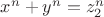 $x^n + y^n = z_2^n$