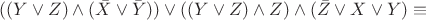 $((Y \vee Z) \wedge (\bar{X} \vee \bar{Y})) \vee ((Y \vee Z) \wedge Z) \wedge (\bar{Z} \vee X \vee Y) \equiv$