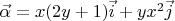 $\vec{\alpha}=x(2y+1)\vec{i} + yx^2\vec{j}$