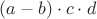 $(a-b)\cdot c \cdot d$