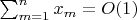 $\sum_{m=1}^n x_m=O(1)$