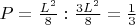 $P=\frac{L^2}{8}:\frac{3L^2}{8}=\frac{1}{3}$