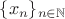 $\{ x_n \}_{n \in \mathbb{N}$