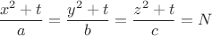 $$\dfrac{x^2+t}{a}=\dfrac{y^2+t}{b}=\dfrac{z^2+t}{c}=N$$