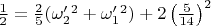 $\frac{1}{2}=\frac{2}{5}(\omega'_2^2+\omega'_1^2) + 2\left(\frac{5}{14}\right)^2$