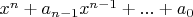 $x^n+a_{n-1} x^{n-1}+...+a_0$