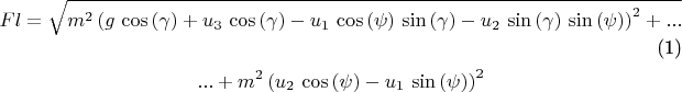 \begin{gather}
Fl=\sqrt{m^2\,{\left(g\,\cos\left(\gamma \right)+u_{3}\,\cos\left(\gamma \right)-u_{1}\,\cos\left(\psi \right)\,\sin\left(\gamma \right)-u_{2}\,\sin\left(\gamma \right)\,\sin\left(\psi \right)\right)}^2+... \\ \nonumber
... +m^2\,{\left(u_{2}\,\cos\left(\psi \right)-u_{1}\,\sin\left(\psi \right)\right)}^2}
\end{gather}