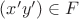 $(x' y') \in F$