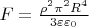 $F=\frac{\rho^2\pi^2 R^4}{3\varepsilon\varepsilon_0}$