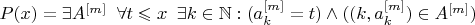 $P(x) = \exists A^{[m]} \verb